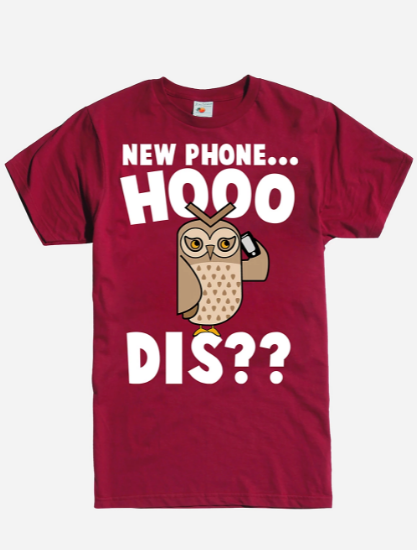 new phone who dis shirt